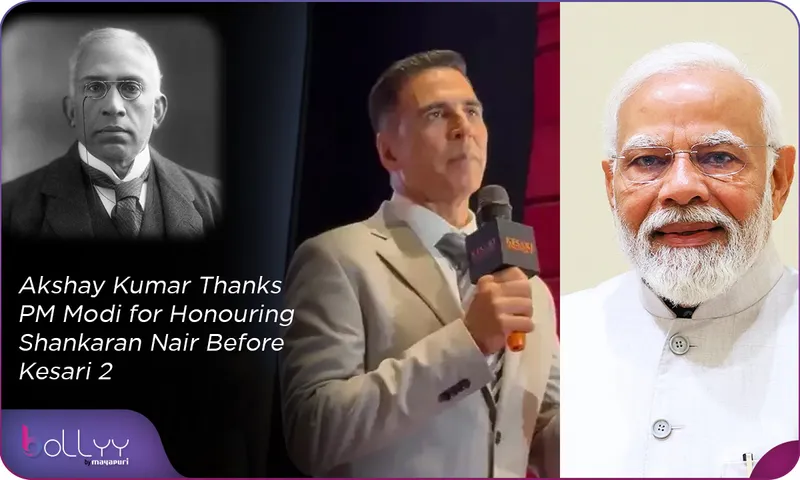 Akshay Kumar Thanks PM Modi for Honouring Shankaran Nair Before Kesari Chapter 2 