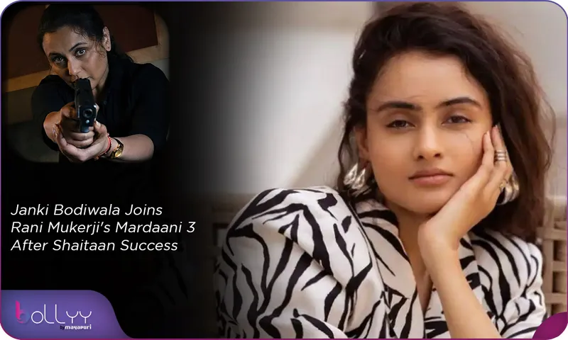  Janki Bodiwala Joins Rani Mukerji's Mardaani 3 After Shaitaan Success