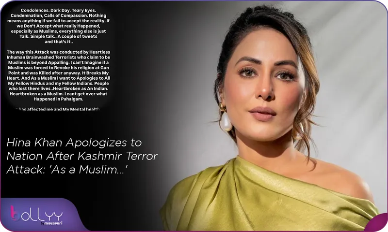 Hina Khan Apologizes to Nation After Kashmir Terror Attack 'As a Muslim…'