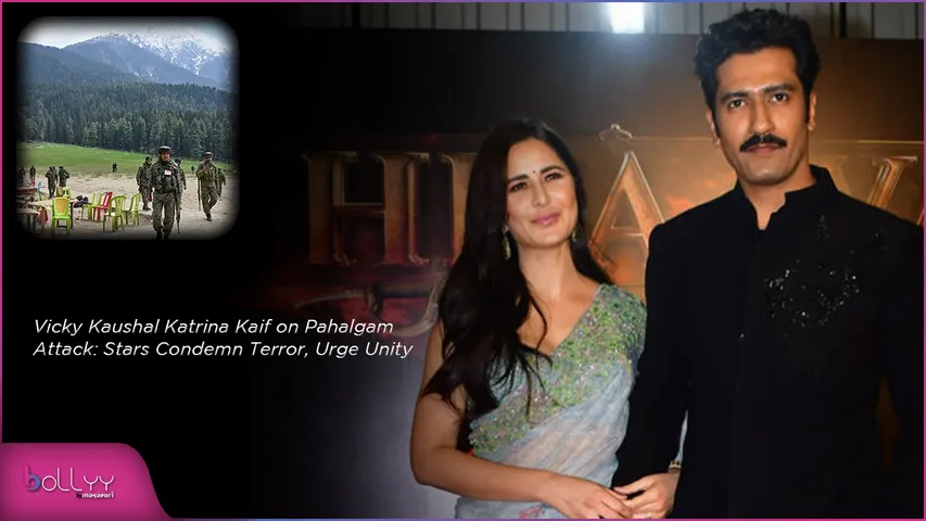Vicky Kaushal Katrina Kaif on Pahalgam Attack Stars Condemn Terror, Urge Unity