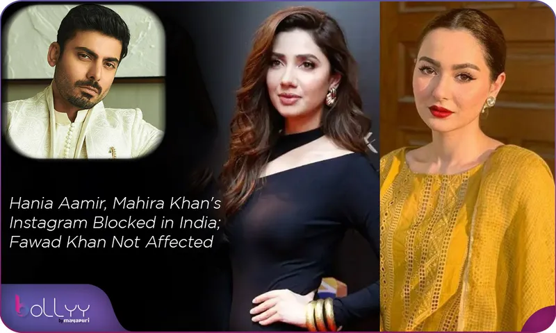 Pakistani Celebs Instagram Account Ban Hania Aamir, Mahira Khan's Instagram Blocked in India; Fawad Khan Not Affected