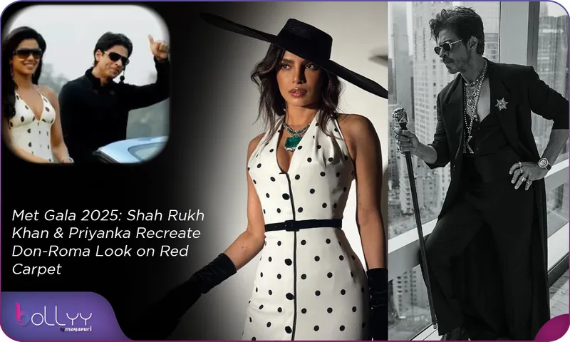 Met Gala 2025 Shah Rukh Khan & Priyanka Recreate Don-Roma Look on Red Carpet