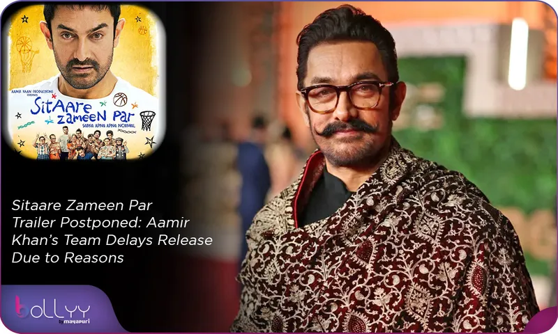 Sitaare Zameen Par Trailer Postponed Aamir Khan’s Team Delays Release Due to Reasons