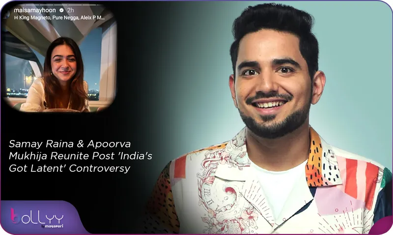 Samay Raina & Apoorva Mukhija Reunite Post 'India's Got Latent' Controversy