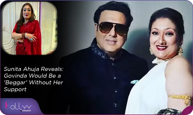 Sunita Ahuja Reveals Govinda Would Be a 'Beggar' Without Her Support