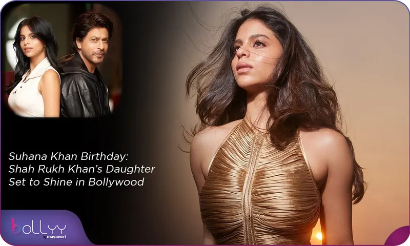 Suhana Khan Birthday Shah Rukh Khan’s Daughter Set to Shine in Bollywood