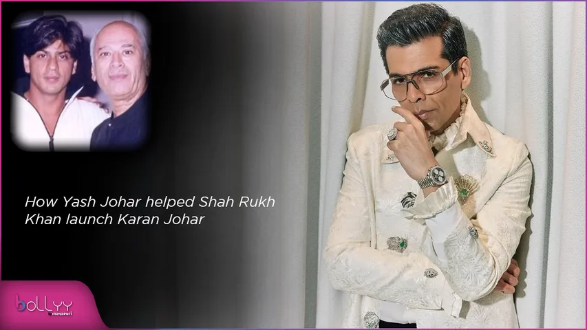 How Yash Johar helped Shah Rukh Khan launch Karan Johar