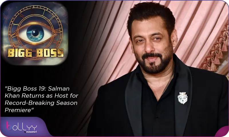 Bigg Boss 19 Update Salman Khan Returns as Host for Record-Breaking Season Premiere