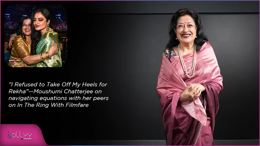 “I Refused to Take Off My Heels for Rekha”—Moushumi Chatterjee on navigating equations with her peers on In The Ring With Filmfare