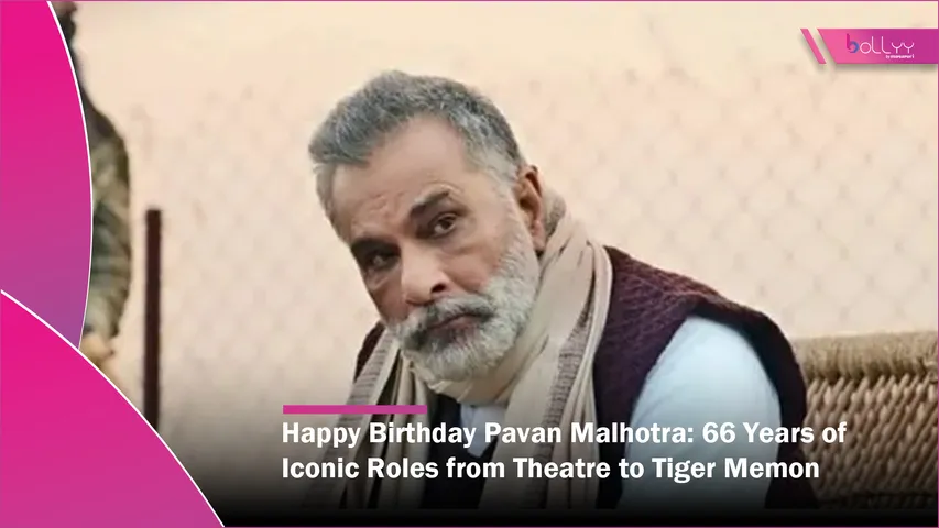 Happy Birthday Pavan Malhotra 66 Years of Iconic Roles from Theatre to Tiger Memon