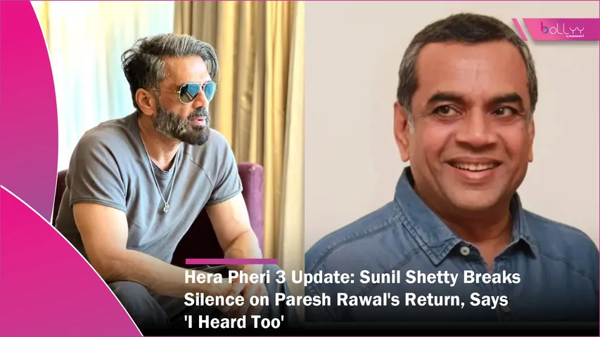 Hera Pheri 3 Update Sunil Shetty Breaks Silence on Paresh Rawal's Return, Says 'I Heard Too'