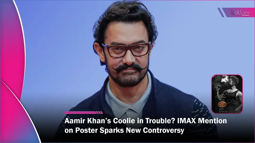 Aamir Khan’s Coolie in Trouble IMAX Mention on Poster Sparks New Controversy
