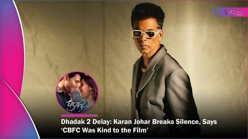 Dhadak 2 Delay Karan Johar Breaks Silence, Says ‘CBFC Was Kind to the Film’