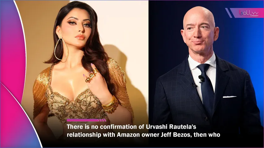 There is no confirmation of Urvashi Rautela's relationship with Amazon owner Jeff Bezos, then who spread this rumor and why is Urvashi silent