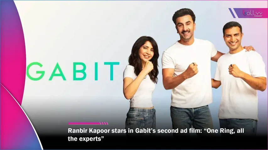 Ranbir Kapoor stars in Gabit’s second ad film “One Ring, all the experts”