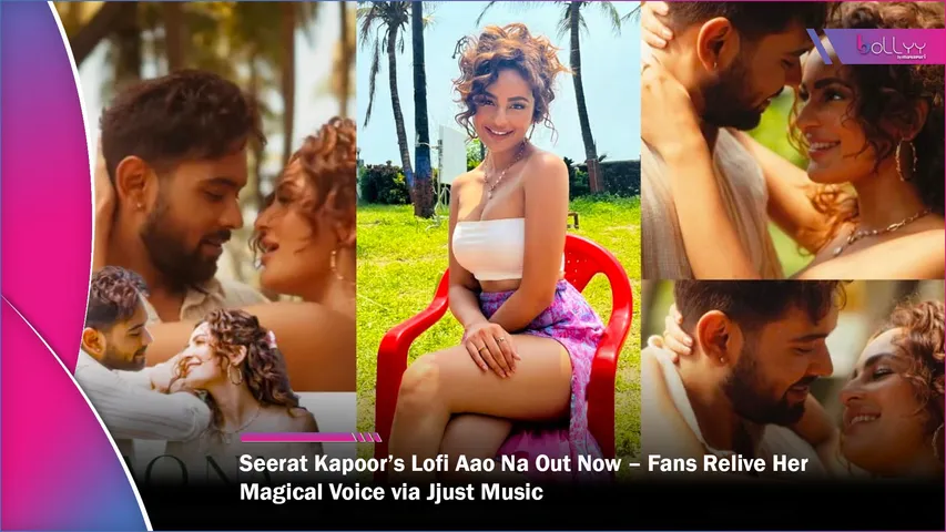 Seerat Kapoor’s Lofi Aao Na Out Now – Fans Relive Her Magical Voice via Jjust Music