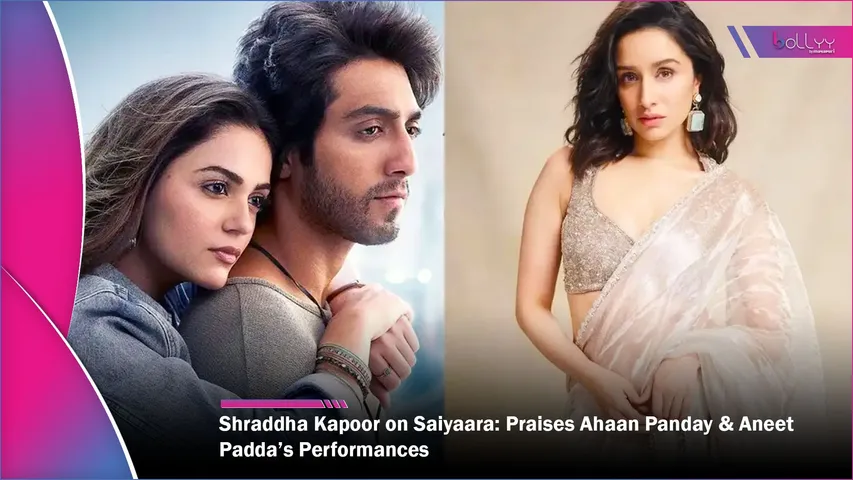 Shraddha Kapoor on Saiyaara