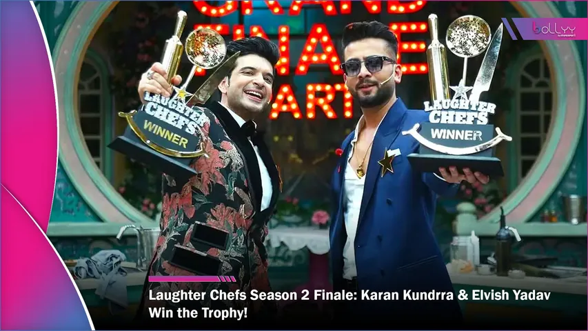 Laughter Chefs Season 2 Finale Karan Kundrra & Elvish Yadav Win the Trophy!