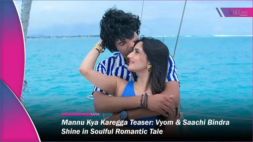 Mannu Kya Karegga Teaser