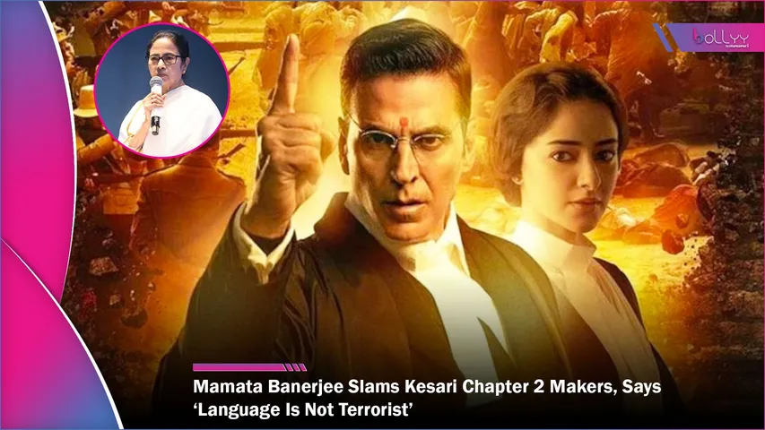 Mamata Banerjee Slams Kesari Chapter 2 Makers