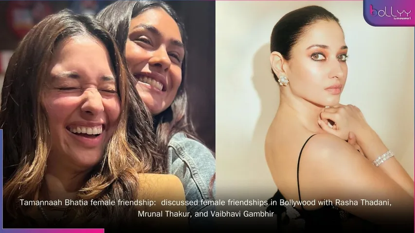 Tamannaah Bhatia female friendship