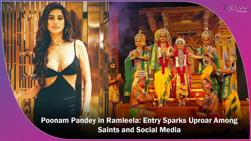 Poonam Pandey in Ramleela: Entry Sparks Uproar Among Saints and Social Media