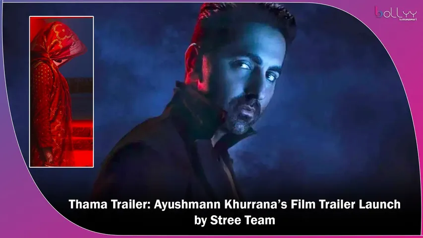 Thama Trailer Ayushmann Khurrana’s Film Trailer Launch by Stree Team