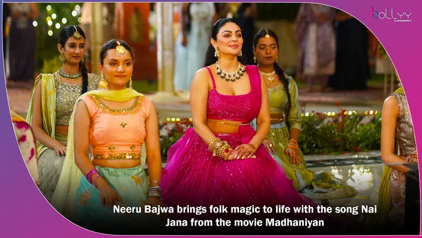 Neeru Bajwa brings folk magic to life with the song Nai Jana from the movie Madhaniyan