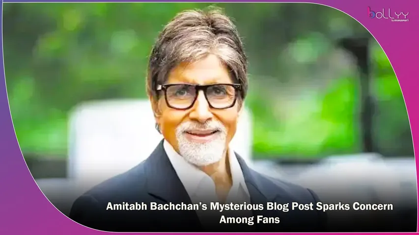 Amitabh Bachchan’s Mysterious Blog Post
