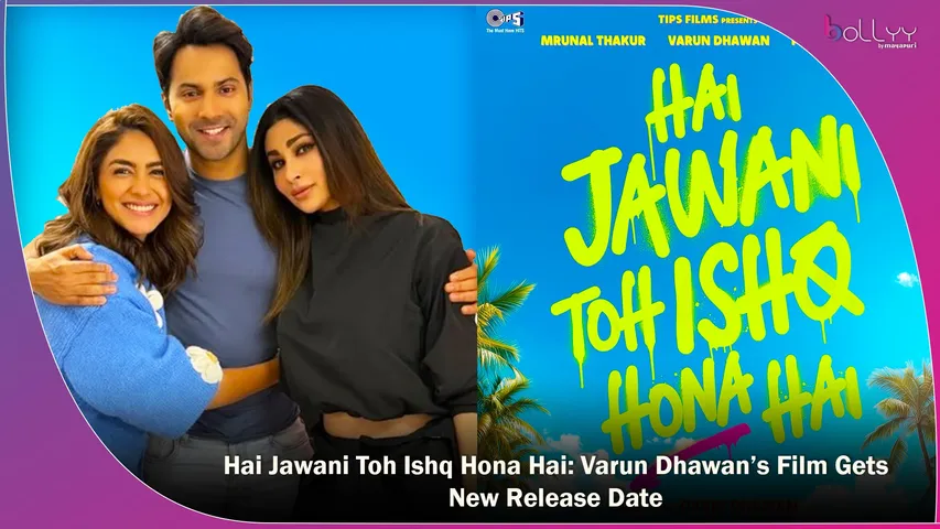 Hai Jawani Toh Ishq Hona Hai Varun Dhawan’s Film Gets New Release Date