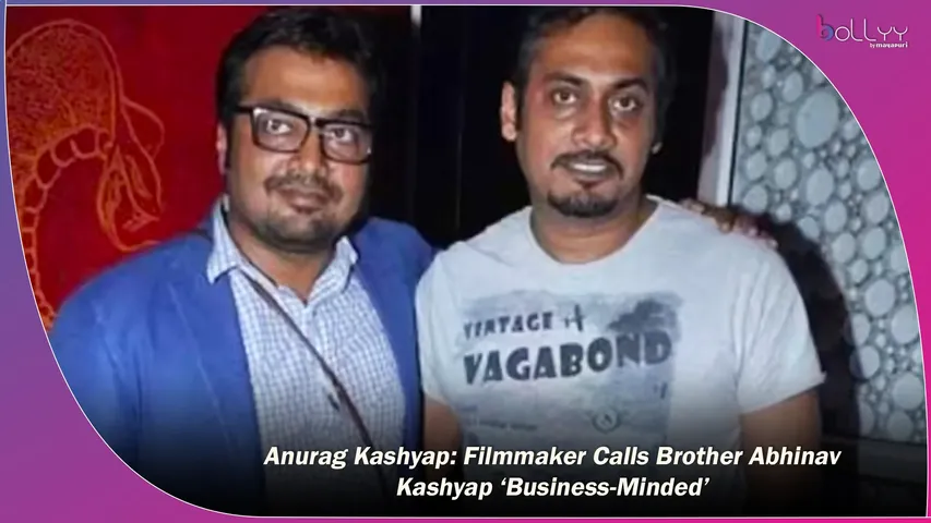 Anurag Kashyap Filmmaker Calls Brother Abhinav Kashyap