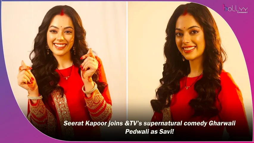 Seerat Kapoor joins &TV