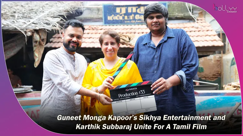 Guneet Monga Kapoor’s Sikhya Entertainment and Karthik Subbaraj Unite For A Tamil Film