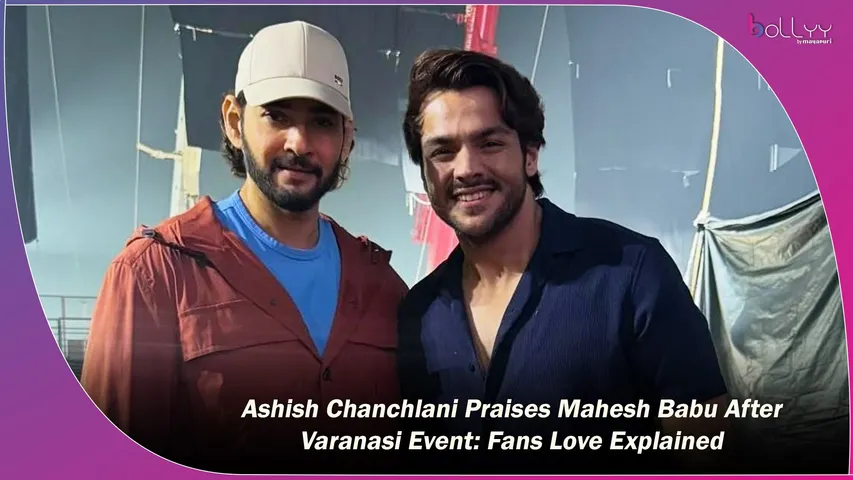 Ashish Chanchlani Praises Mahesh Babu After Varanasi Event
