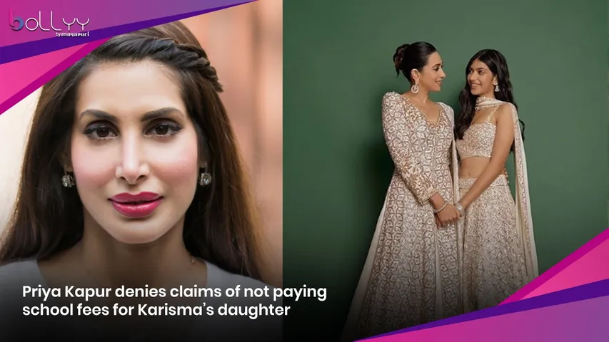 Priya Kapur denies claims of not paying school fees for Karisma’s daughter