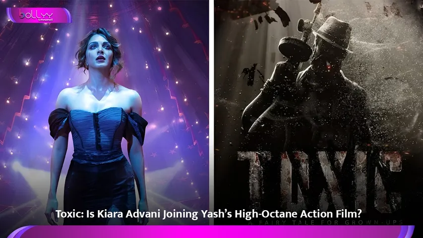 ToxicIs Kiara Advani Joining Yash’s