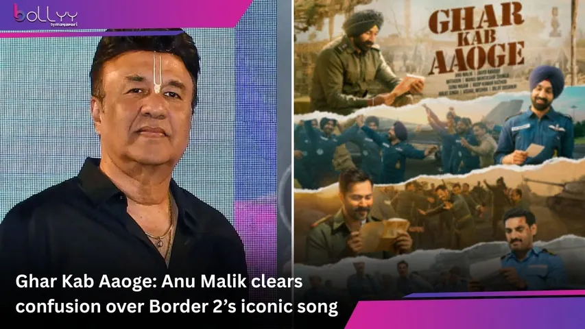 Ghar Kab Aaoge: Anu Malik clears confusion over Border 2’s iconic song