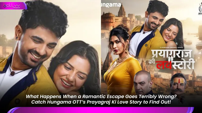 Hungama OTT’s Prayagraj Ki Love Story