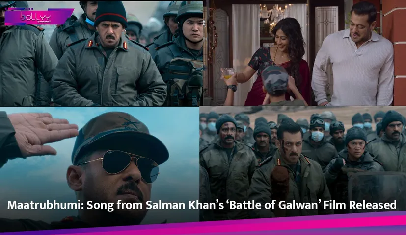 Maatrubhumi: Song from Salman Khan’s ‘Battle of Galwan’ Film Released