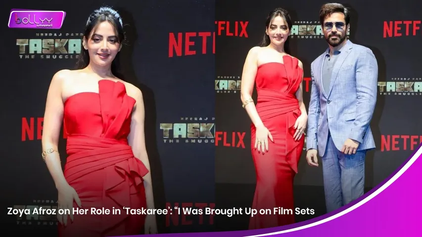 Zoya Afroz on Her Role in ‘Taskaree’: “I Was Brought Up on Film Sets