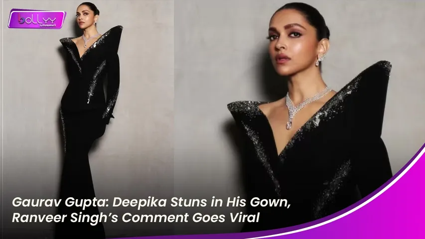 Gaurav Gupta: Deepika Stuns in His Gown, Ranveer Singh’s Comment Goes Viral