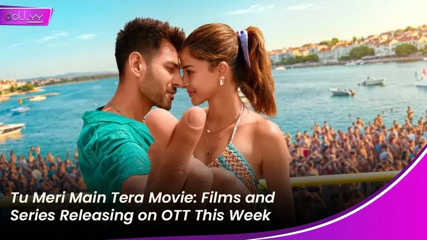 Tu Meri Main Tera Movie: Films and Series Releasing on OTT This Week