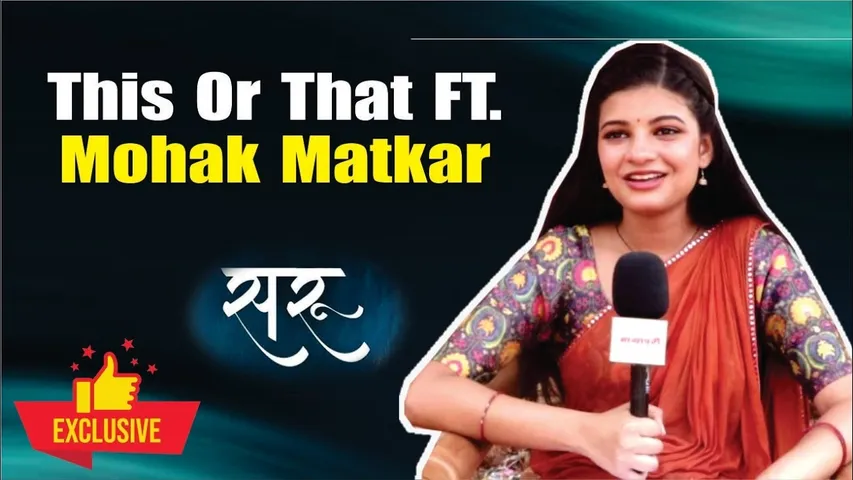 Saru: Mohak Matkar Shares Her Makeup Secrets in Rapid Fire