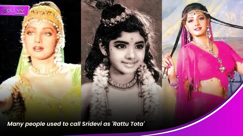 Many people used to call Sridevi as 'Rattu Tota'