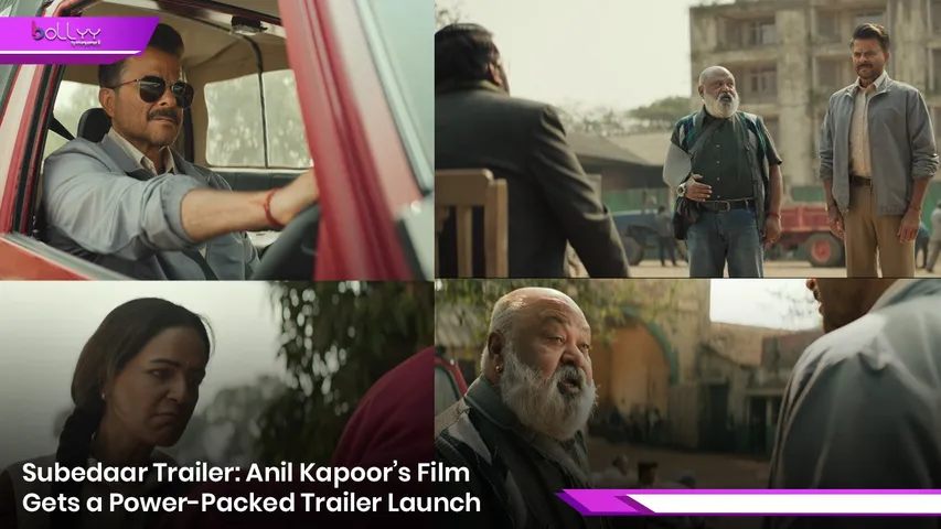 Subedaar Trailer: Anil Kapoor’s Film Gets a Power-Packed Trailer Launch