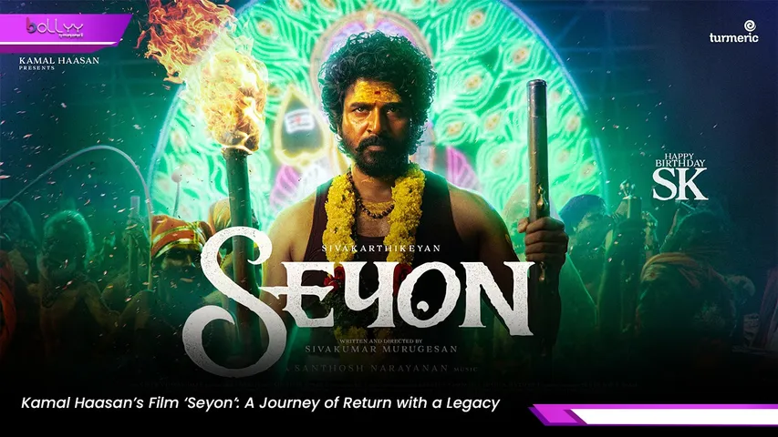 Kamal Haasan’s Film ‘Seyon’: A Journey of Return with a Legacy