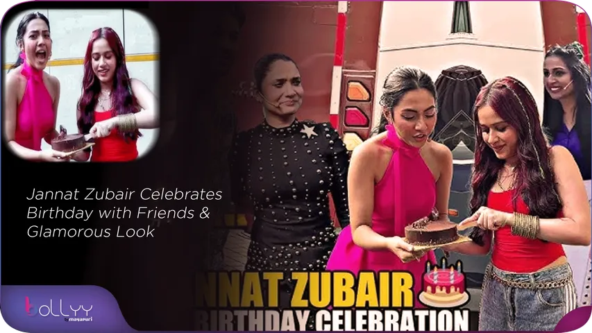 Jannat Zubair Celebrates Birthday with Friends & Glamorous Look