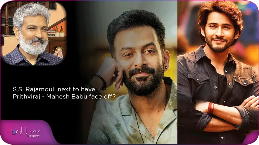 S.S. Rajamouli next to have Prithviraj - Mahesh Babu face off