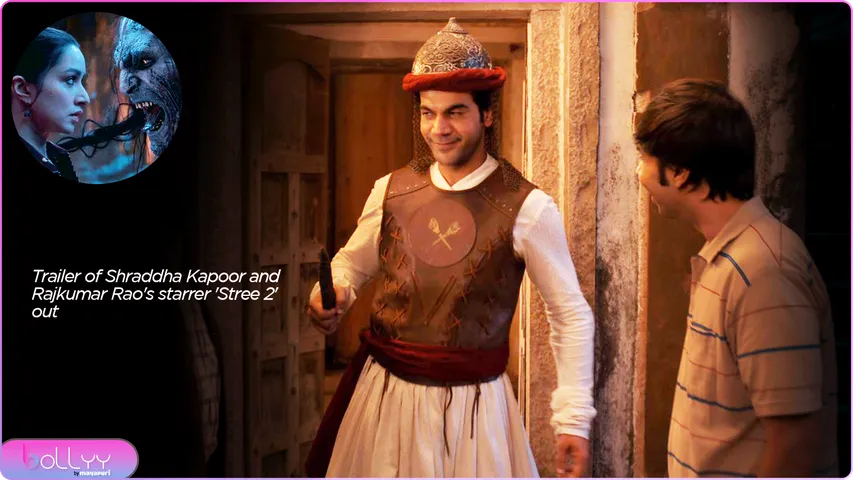 Trailer of Shraddha Kapoor and Rajkumar Rao's starrer 'Stree 2' out