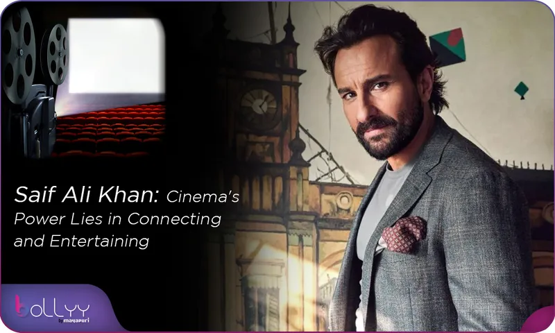 Saif Ali Khan Cinema's Power Lies in Connecting and Entertaining